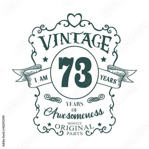 I am 73 years Vintage design, years of Awesomeness Mostly Original parts