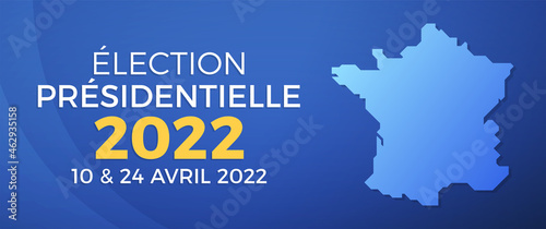 Élection Présidentielle 2022 en France - 10 et 24 avril 2022