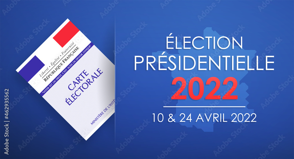 Fototapeta premium Élection Présidentielle 2022 en France - 10 et 24 avril 2022