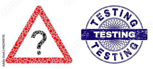 Geometric mosaic question warning, and Testing textured stamp. Violet stamp contains Testing text inside circle shape. Vector question warning mosaic is done with different circle, triangle,