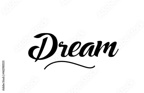 Dream hand written text word for design. Can be used for a logo