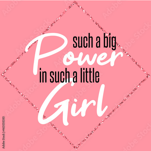 Girls power. Girls feminism slogans. Motivation and inspiration quote for girls. Fashionable saying. For decoration  prints  social media.