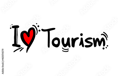 I love tourism