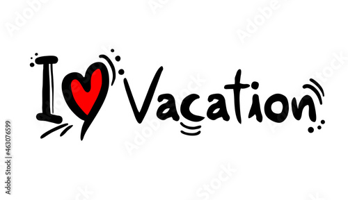 I love vacation