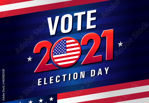 Vote 2021 election day USA. US debate voting poster. Vote 20 21 in United States, banner design with flags. Political election campaign photo