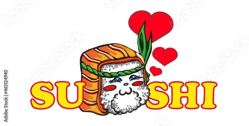 Sushi kawai philadelphia with hearts and the inscription sushi on a white background. Signboard for a sushi restaurant or cafe ..