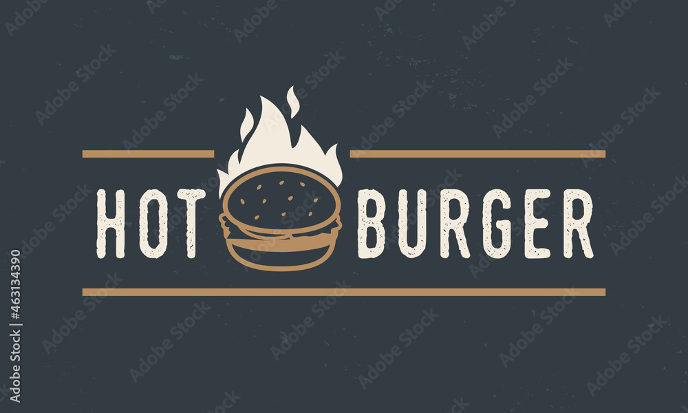 Vintage Burger logo,  poster. Restaurant label, badge with hamburger and fire flame. Vector emblem template	
