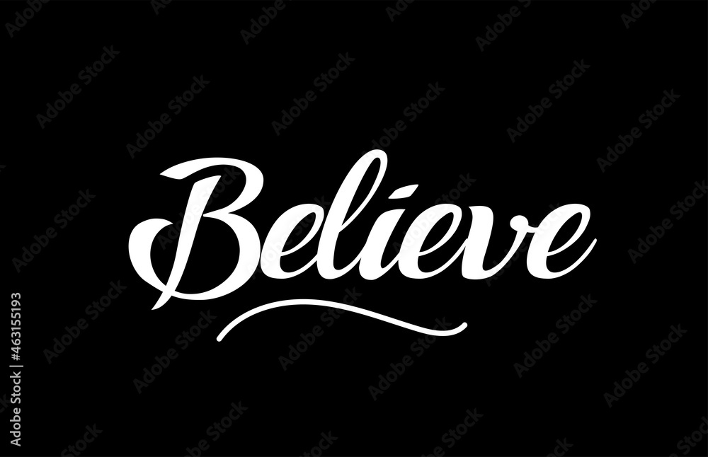 Believe hand written text word for design. Can be used for a logo