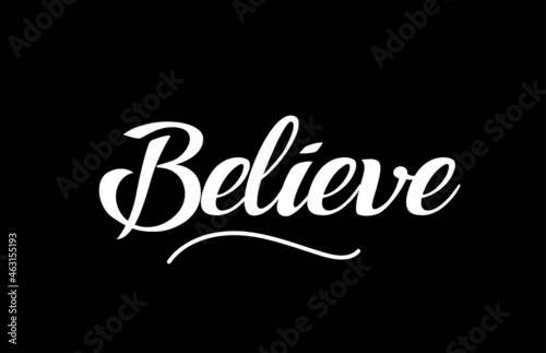 Believe hand written text word for design. Can be used for a logo
