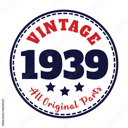 vintage 1939 All original parts, 1939 birthday typography design for T-shirt