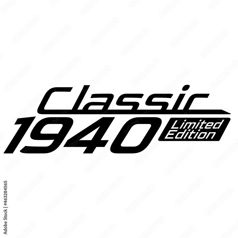 Classic 1940 Limited edition, 1940 birthday typography design for T-shirt