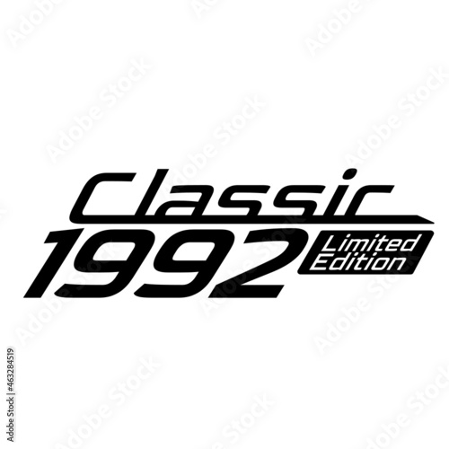 Classic 1992 Limited edition, 1992 birthday typography design for T-shirt