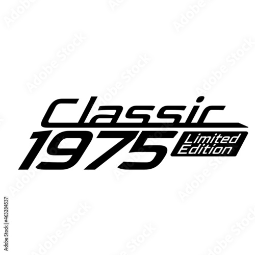 Classic 1975 Limited edition, 1975 birthday typography design for T-shirt