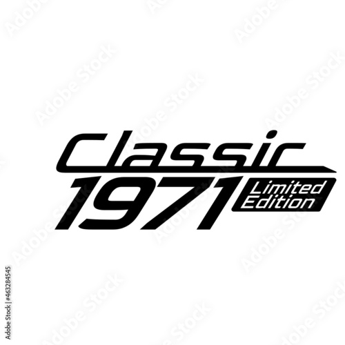 Classic 1971 Limited edition, 1971 birthday typography design for T-shirt