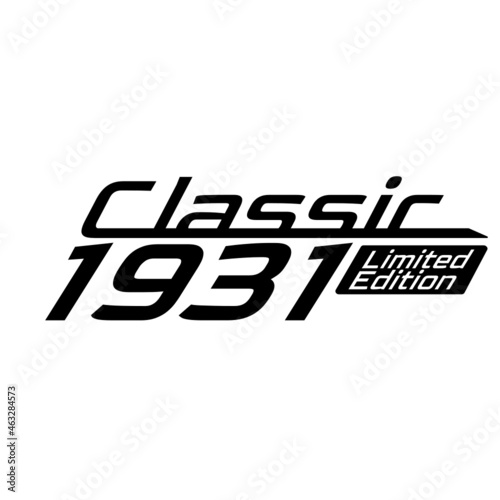 Classic 1931 Limited edition, 1931 birthday typography design for T-shirt