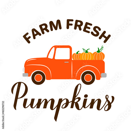 Farm fresh pumpkins calligraphy lettering with fall retro truck. Harvest festival decorations. Vector template for typography poster, banner, flyer, postcard, logo design, etc