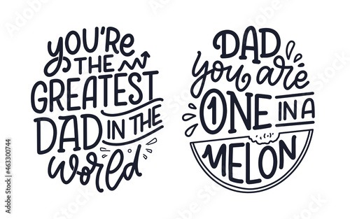 Set with funny hand drawn lettering quotes for Father's day greeting card. Typography posters. Cool phrases for t shirt print. Inspirational slogans. Vector