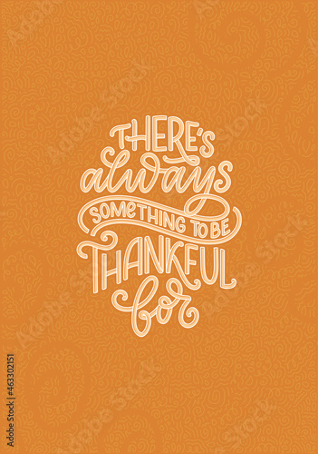 Hand drawn lettering quote about Thanksgiving. Cool phrase for print and poster design. Inspirational slogan. Vector