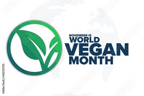 November is World Vegan Month. Holiday concept. Template for background, banner, card, poster with text inscription. Vector EPS10 illustration.