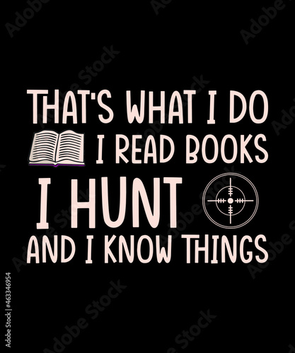 Book and hunting quote design for book lovers