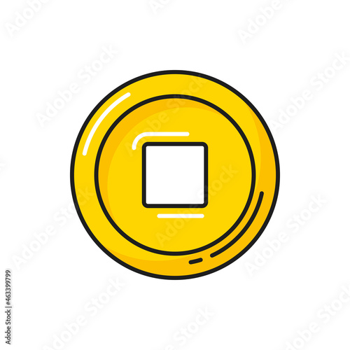 Ancient chinese coin with square hall isolate icon. Vector oriental coin with aperture on middle, fortune circle, round coin of luck. Symbol of prosperity and wealth, protection amulet, Chinese money