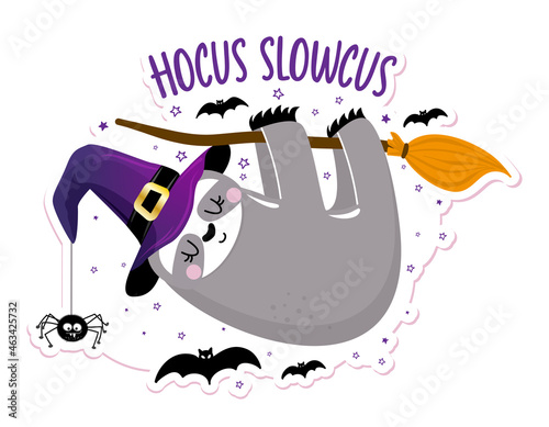 Hocus Slowchus - funny sloth hanging on broomstick. Sloth doodle draw for print. Adorable poster for Halloween party, good for shirts, gifts, mugs or other print designs. Happy Halloween, Hocus Pocus.