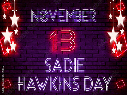 13 November, Sadie Hawkins Day, Neon Text Effect on Bricks Background