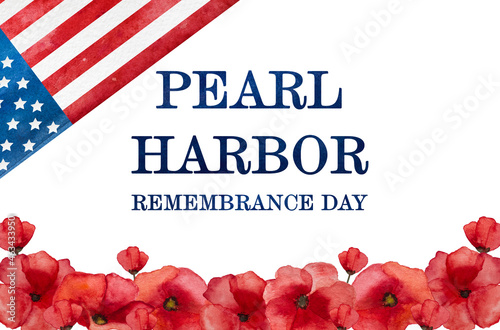 Pearl Harbor Remembrance Day. Greeting inscription on the background of the American Flag. Closeup, no people. National holiday concept. Congratulations for family, relatives, friends and colleagues