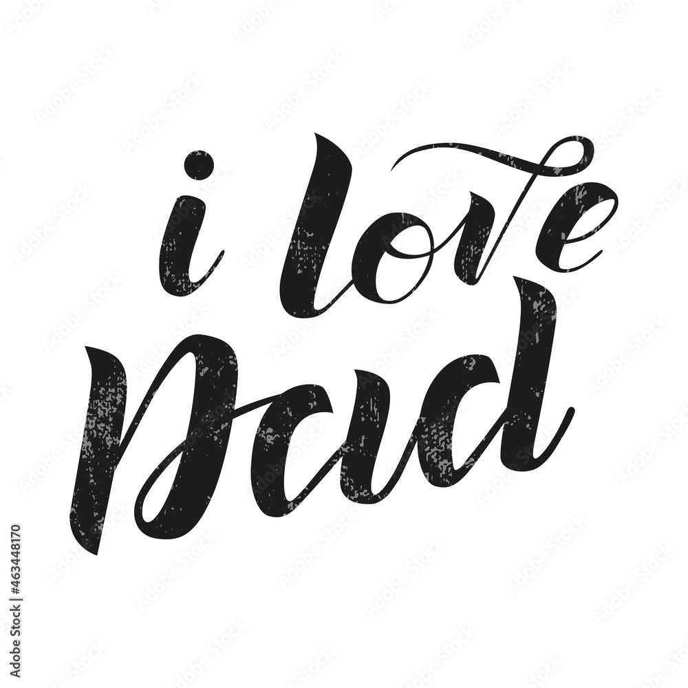 I love Dad black lettering on white background. Print for Happy Father's Day. Handmade brush calligraphy vector illustration. Father's day vector design for poster, banner, postcard and print. I love Dad black lettering on white background. Print for Happy Father's Day. Handmade brush calligraphy vector illustration. Father's day vector design for poster, banner, postcard and print.