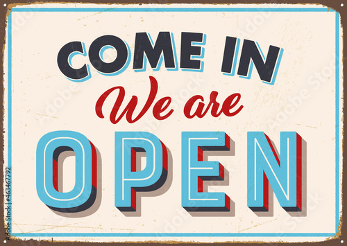 Realistic Vintage Style Metal Sign - Come In We Are Open - Vector EPS10. Grunge effects can be removed for a cleaner look.