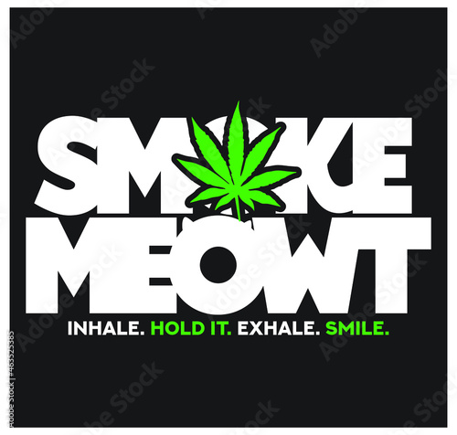 smoke meowt weed and marijuana typography design 