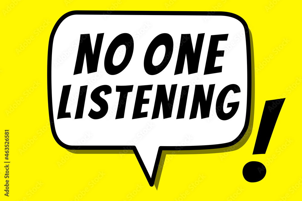 Ilustração do Stock: No one listening quote inside a speech bubble in ...