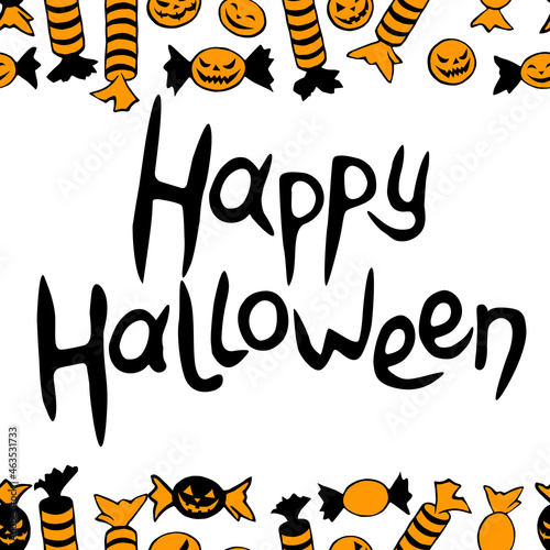 Happy Halloween -lettering in frame of candy in different wrappers. Horizontal top and bottom edging, border of sweets