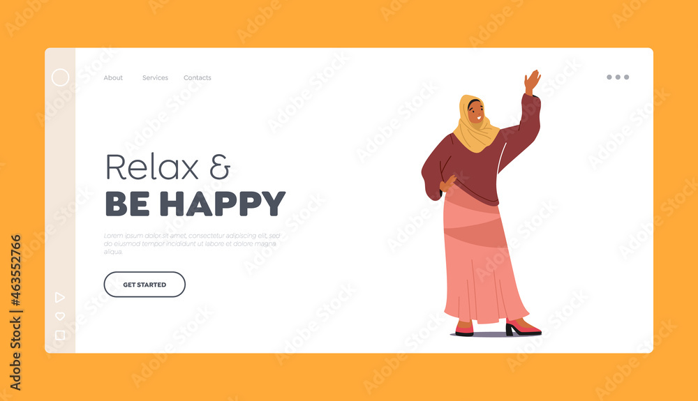 Relax and be Happy Landing Page Template. Arab Woman Waving Hand. Arabic Muslim Female Dressed in Traditional Costume Relax and be Happy Landing Page Template. Arab Woman Waving Hand. Arabic Muslim Female Dressed in Traditional Costume