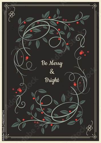 Vector template of vintage Christmas greeting card. Winter foliage composition with delicate botanical decor and inscription. Be merry and bright.