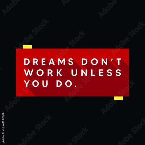 Dreams don t work unless you do. Creative Custom Motivation Quote  white Vector Typography with red background poster with long shadow. Quote Motivational Square banner. Inspirational lettering Quote.