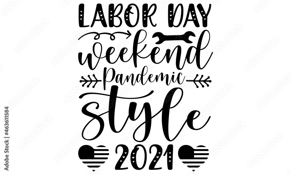 Labor day weekend pandemic style 2021 SVG, Labor Day SVG Bundle