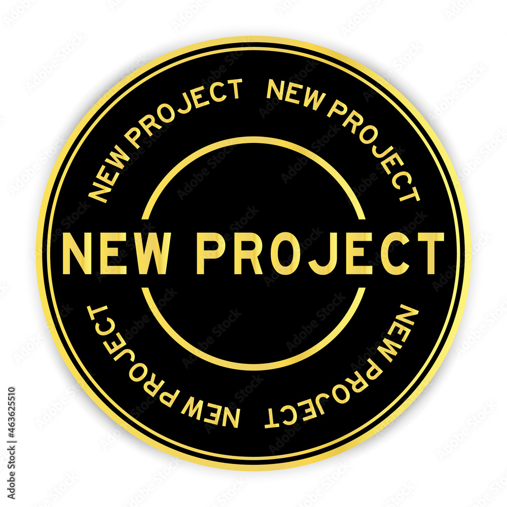 Black and gold color round label sticker with word new project on white background Black and gold color round label sticker with word new project on white background