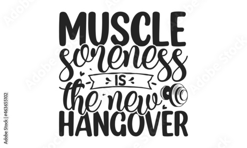 Muscle soreness is the new hangover, Fitness Gym Muscle Workout Motivation Quote Poster Vector Concept. Creative Bold Inspiring, Creative Strong Sport Vector Rough Typography Grunge Wallpaper Poster
