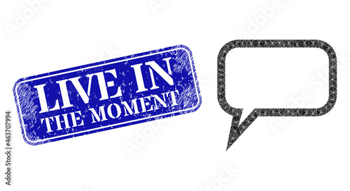 Low-poly blog message designed of chaotic filled triangles, and grunge Live in the Moment seal. Blue rounded framed rectangle stamp seal contains Live in the Moment tag inside framed rectangle shape.