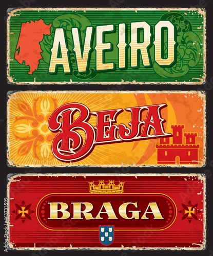 Aveiro, Braga, Beja portuguese province vector plates and tin signs. Districts of Portugal, metal rusty plates and tin signs with city tagline, flags and travel or tourism landmarks photo