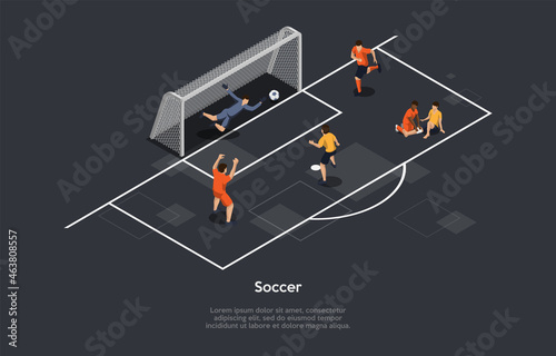 Illustration In Cartoon 3D Style, Isometric Composition With Objects And Characters. Soccer. Infographics. Sport Game Field, Ball, Goalkeeper, Group Of People In Uniform Playing. Active Team Sports