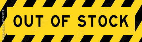 Yellow and black color with line striped label banner with word out of stock