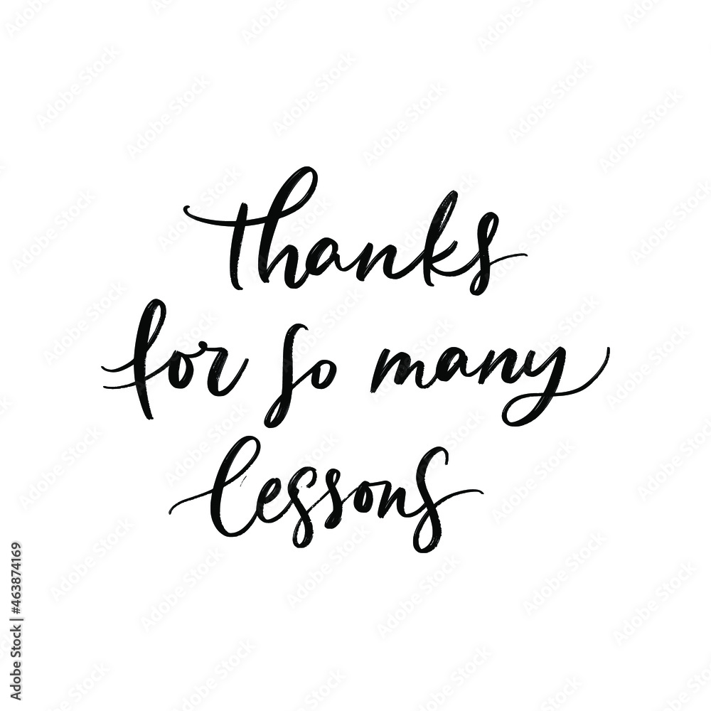 THANKS FOR SO MANY LESSONS. MOTIVATIONAL VECTOR HAND LETTERING PHRASE