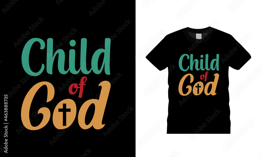 Obraz premium Child Of God T shirt Design, apparel, vector illustration, graphic template, print on demand, textile fabrics, retro style, typography, vintage, jesus t shirt