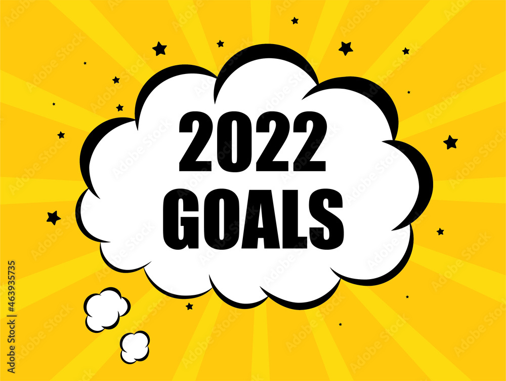 2022 Goals in yellow cloud bubble background