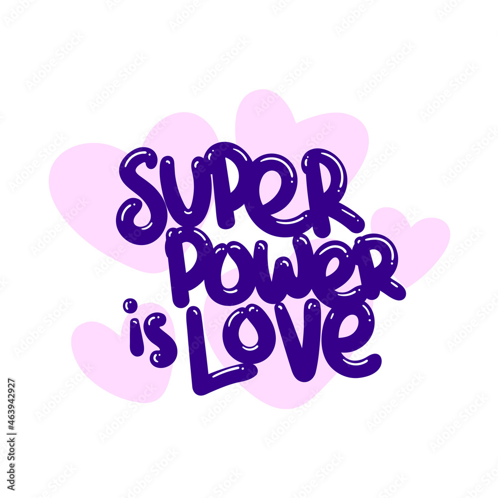 super power is love quote text typography design graphic vector illustration