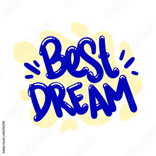 best dream quote text typography design graphic vector illustration