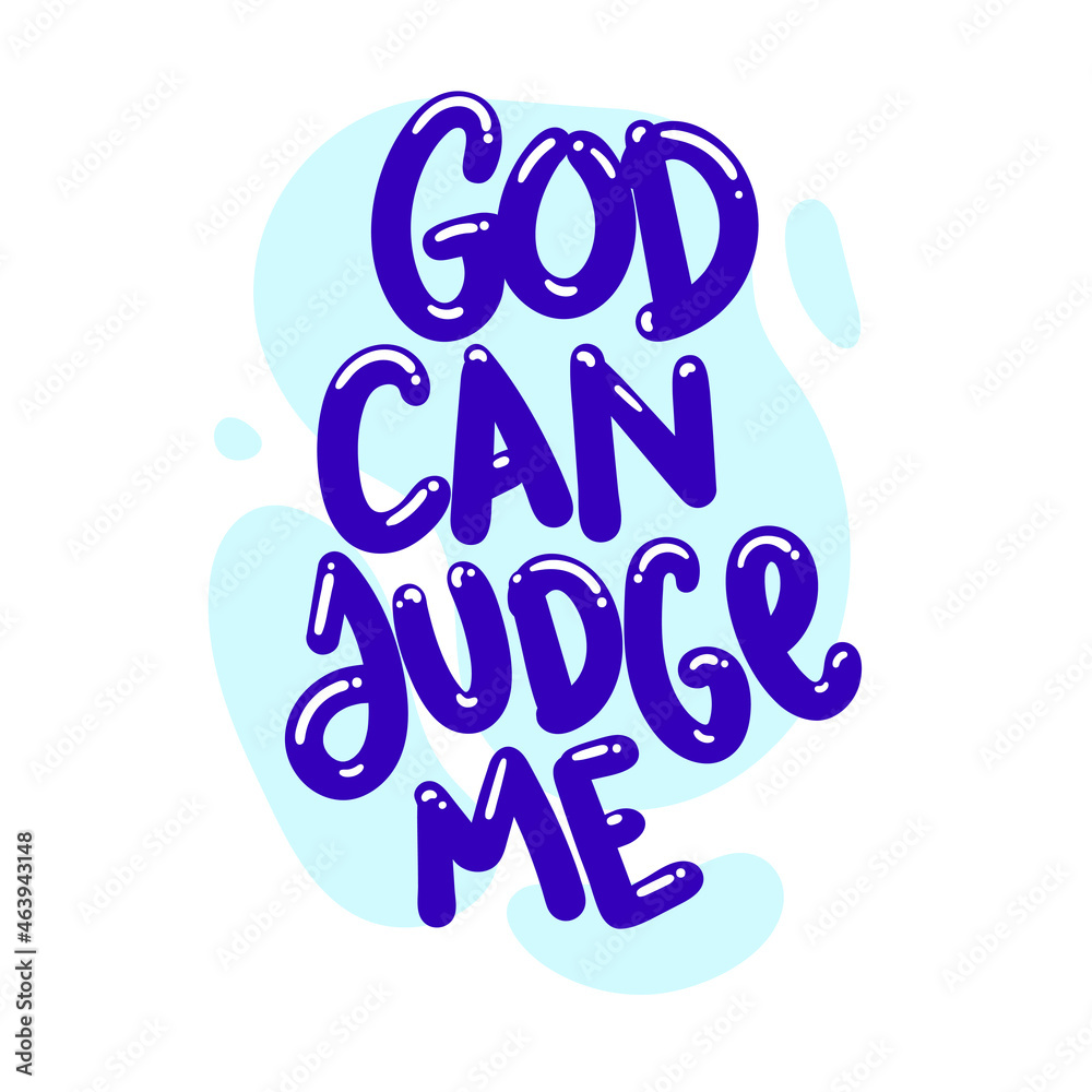 god can judge me quote text typography design graphic vector illustration