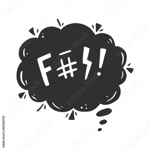 Swear word speech bubble. Curse, rude, swear word for angry, bad, negative expression. Hand drawn doodle sketch style. Vector illustration isolated on white background.